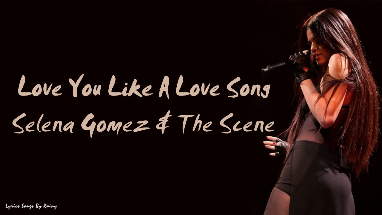 Песня ай лов ит. Selena Gomez Love. Selena Gomez the Scene Love you. Selena Gomez i Love you like a Love Song.
