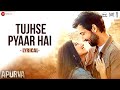 Tujhse Pyaar Hai  Apurva  Tara Sutaria  Dhairya Karwa  Vishal Mishra  Lyrical