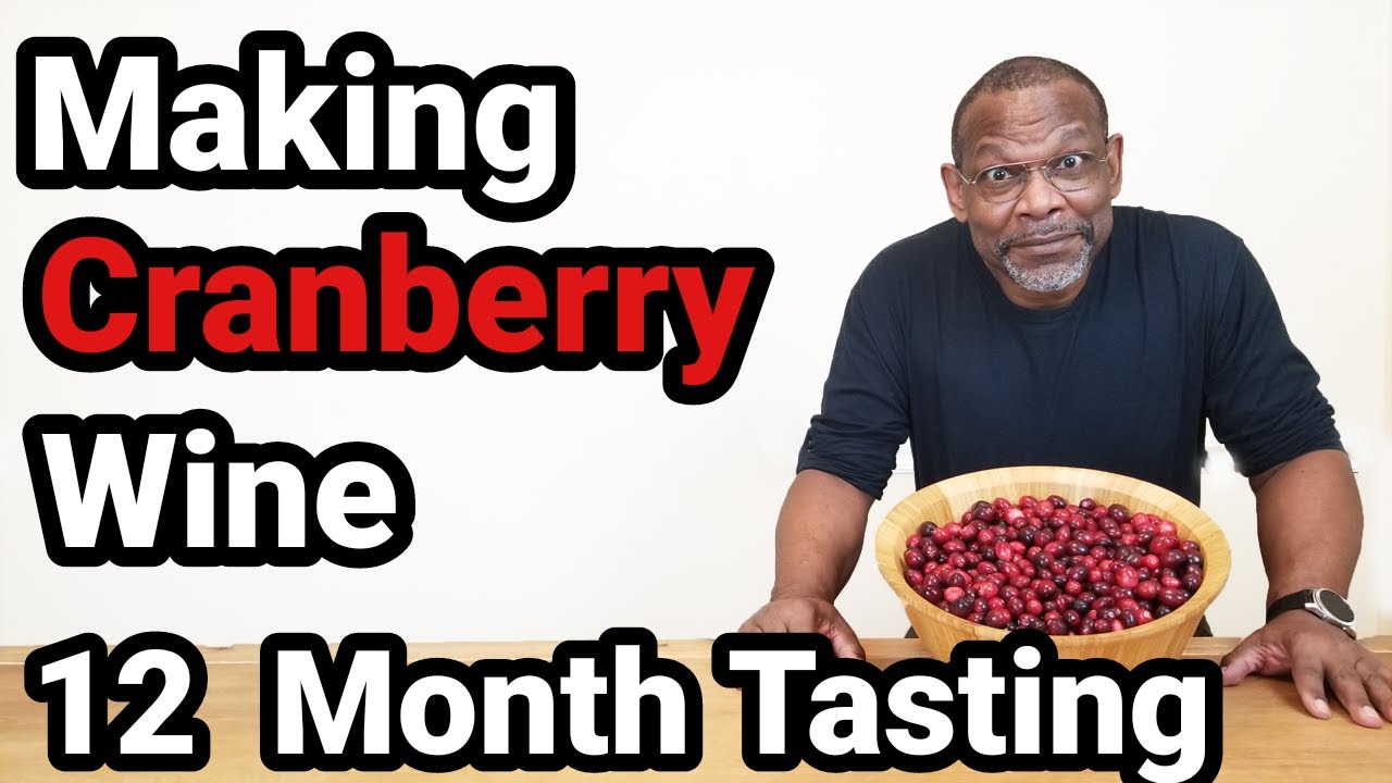 Cranberry Wine 12 Month Tasting