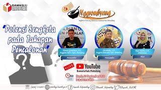 Nggrombyang Ngobrol Bareng Bawaslu Kabupaten Pemalang Edisi
