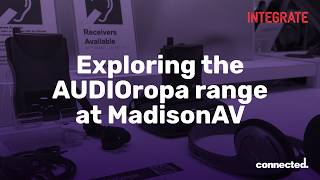Breaking down AUDIOropa, MadisonAV's assistive listening solution | Integrate Expo 2026