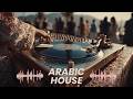 Arabic House Music 2026 Desert Vibes Organic Deep House Mix Best Arabic Remix 2026 