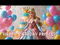 Happy Birthday Princess | Special Birthday | Sing Along