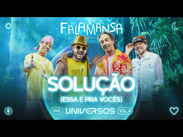 Falamansa - Solução (Essa é Pra Vocês) (DVD Universos)