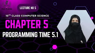 10th Class|| Computer Science ||chapter 5 programming time 5.1 #IrtazaAcademy  Profile
