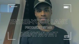 MB FT JAIJ HOLLANDS & K WEEZY - ENTER YOUR LANE #IRAYMVMT