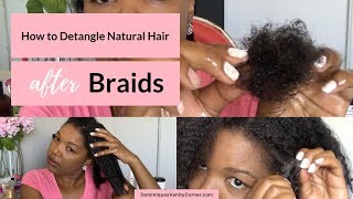 How to Detangle Natural Hair after Braids