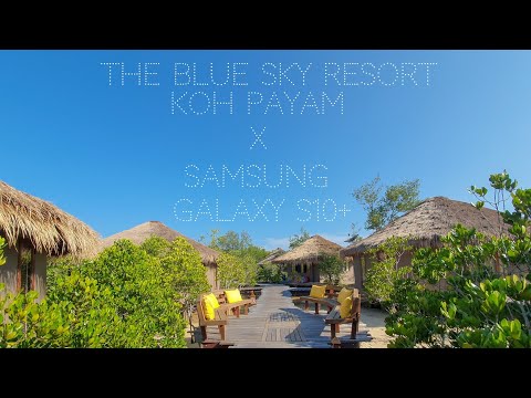 เที่ยวเกาะพยาม The blue sky resort koh payam × Samsung galaxy 10+