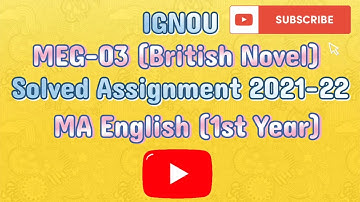 IGNOU | MA English | MEG-03 | British Novel | Solved Assignment | 2021-22