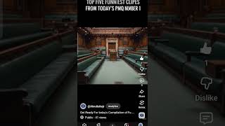 Get Ready For The Top five Funniest Cilps From Today's PMQ #pmq #funny #politics