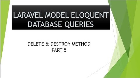 part 5 delete vs destroy method in laravel eloquent model | laravel 8 eloquent orm tutorial hindi