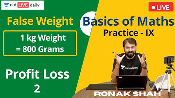 Basics of Maths | Practice - IX | Profit Loss - 2 | Ronak Shah