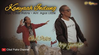 KANYAAH INDUNG || Cikal Putra feat. Arip Gumilar