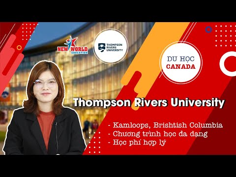 Video DU HỌC CANADA - ĐẠI HỌC THOMPSON RIVERS UNIVERSITY... - YouTube