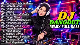 DJ DANGDUT LAWAS REMIX SLOW FULL BASS || DJ SECANGKIR MADU MERAH | DJ BAHTERA CINTA
