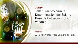 Taller Práctico para la Determinación del Salario Base de Cotización (SBC) Variable