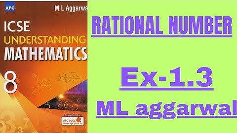 RATIONAL NUMBER. CLASS 8.EX-1.3. ML AGGARWAL.