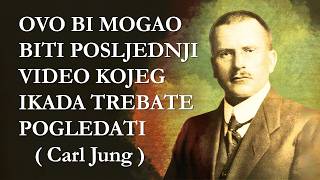 Ovo bi mogao biti posljednji video kojeg ikada trebate pogledati  - Carl Jung