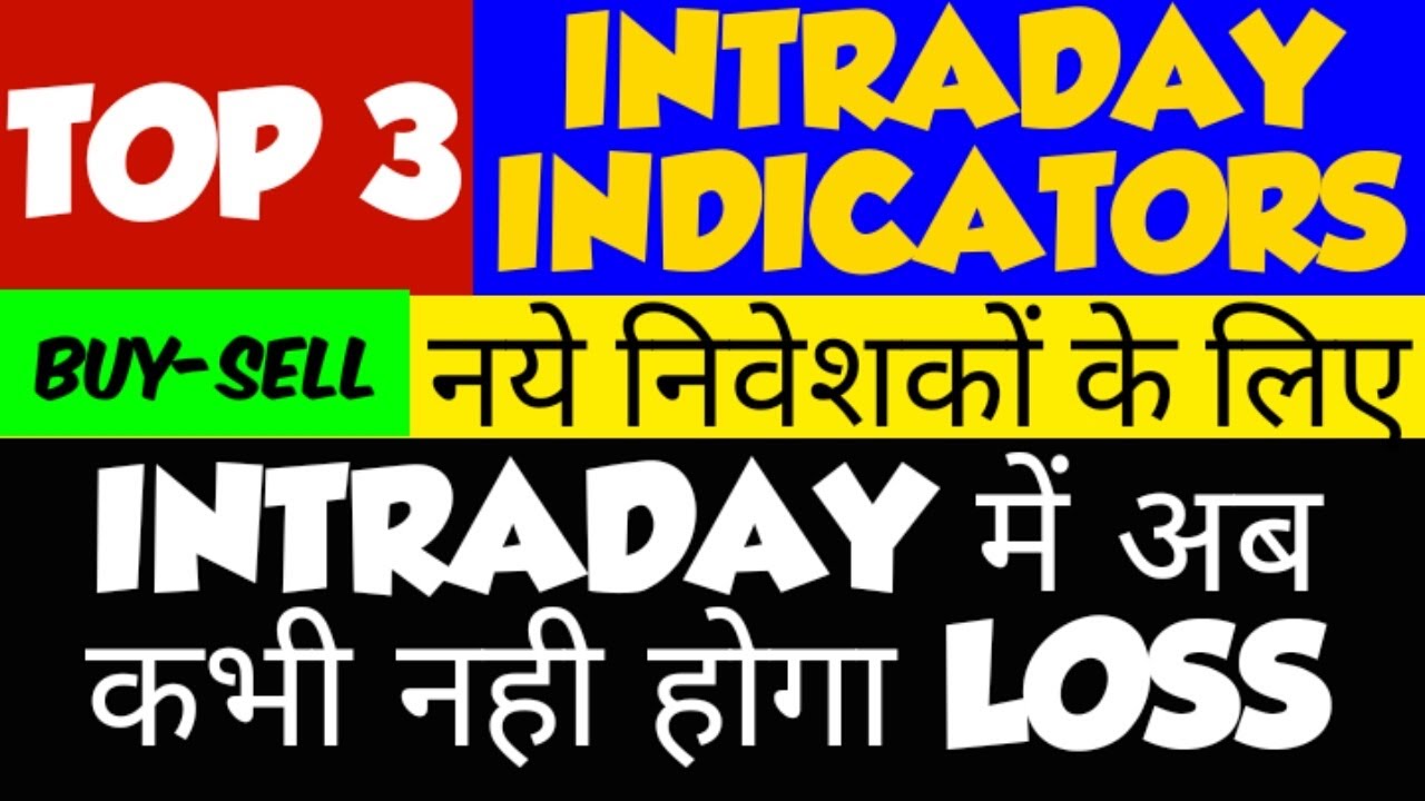 Technical indicators Top 3 indicators for intraday trading Best