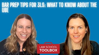 Bar Prep Tips for 3Ls: What to Know About the UBE