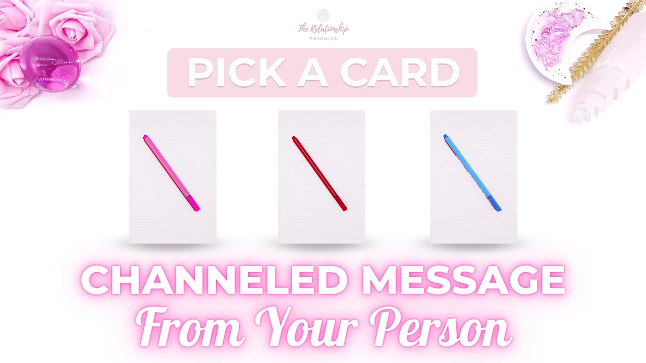 Channeled Message From Your Person Pick A Card Tarot Love Reading 🔮 ...