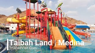 Taibah Land تعرف على مدينة الألعاب المائية طيبة لاند في المدينة المنورة | السعودية