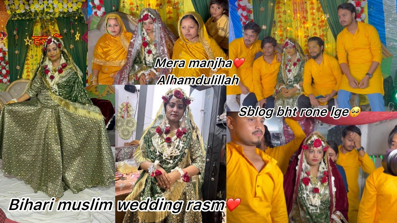 #vlog Day45/60 Part-1 Mera Manjha hua🥰Alhamdulillah ❤️Bihari Muslim Wedding Rasm😊