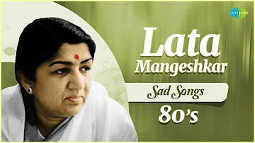 Top 5 Lata Mangeshkar 1980's Sad Songs | Tujhse Naraz Nahi | Zindagi Ki Na Toote | Teri Yaad Aa Rahi