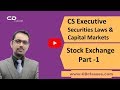 CS Executive | Securities Laws & Capital Markets | Stock Exchange Part -1