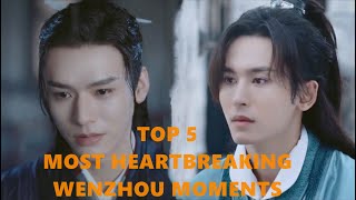 [get your tissue ready]TOP 5 MOST HEARTBREAKING WENZHOU MOMENT #WordOfHonor