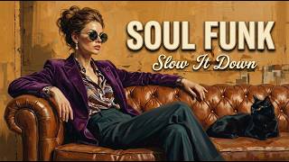 Soul Funk Groove | Slow It Down, Embrace the Groove & Let the Soul Shine