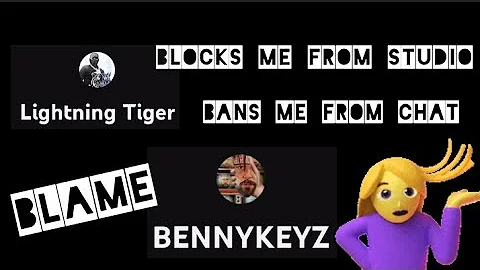 @lightningtiger Bans ME from Studio Blame @bennyke...