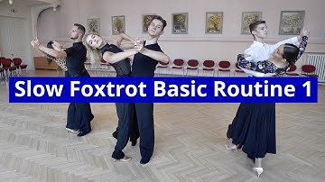 Slow Foxtrot Basic Routine 1 | Feather Finish, Three Step, Natural Turn, Weave