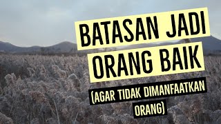 Download Lagu Batasan jadi Orang Baik (agar tidak dimanfaatkan Orang) - Podcast Pagi MP3