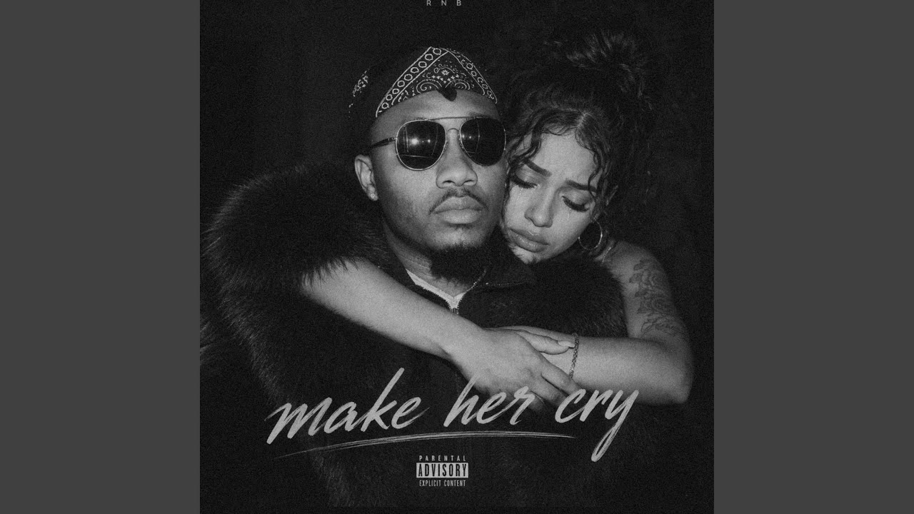 Watch Make her cry on YouTube Watch Make her cry on YouTube