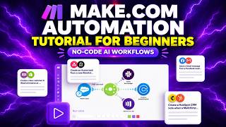 Make.com Tutorial for Beginners | Build AI Automations Without Coding