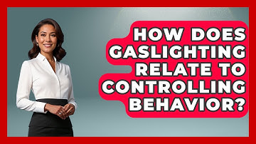 How Does Gaslighting Relate To Controlling Behavior? - Gender Equality Network