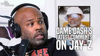 Dame Dash’s Latest Comments on Jay-Z Has the Internet Calling Him Bitter Wealth