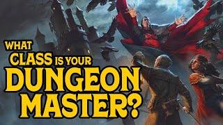 What Class is your Dungeon Master?