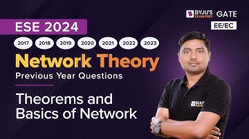 Theorems and Basics of Network | Network Theory | ESE Previous Year Questions | BYJU