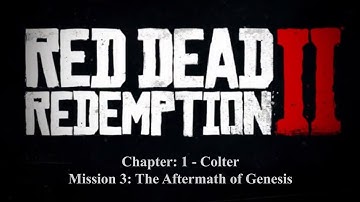 Red Dead Redemption 2 - Chapter 1: Colter | Mission 3: The Aftermath of Genesis