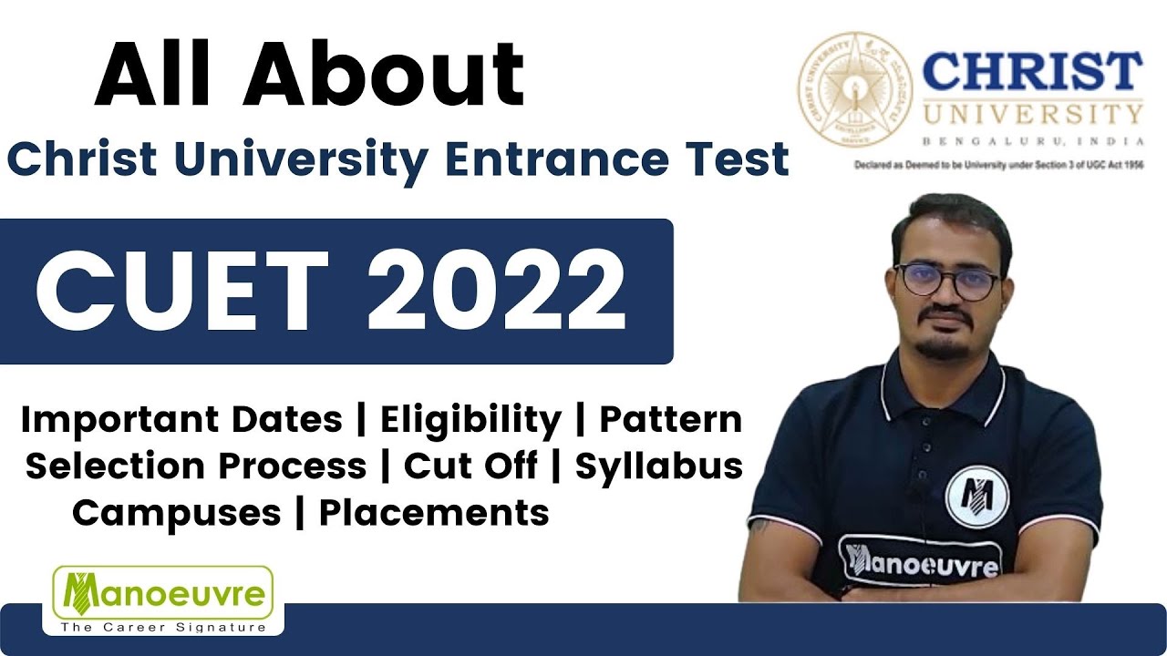 all-about-cuet-2022-christ-university-entrance-test-eligibility-pattern-selection-cut