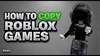 [TUTORIAL] How To Copy ANY Roblox Game | Uncopylocked, GameCopier, 2026