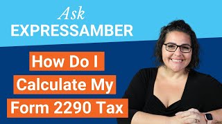 Full How Do I Calculate My Form 2290 Tax Amount Ask expressAmber Episode 11 News