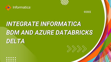 How to Integrate Informatica BDM and Azure DataBricks Delta