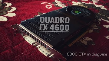 nVidia Quadro FX4600 gaming(8800 gtx in disguise)