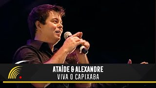 Althaír & Alexandre - Viva O Capixaba - Em Vitória/ES (Ao Vivo)(Vídeo Oficial)