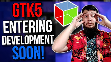 Begone GTK4, Long Live The New King GTK5