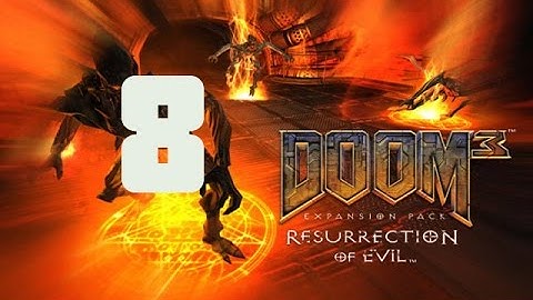 DOOM 3 Ressurection of evil Прохождение на "Ветеран" серия 8(Босс - Инвал)