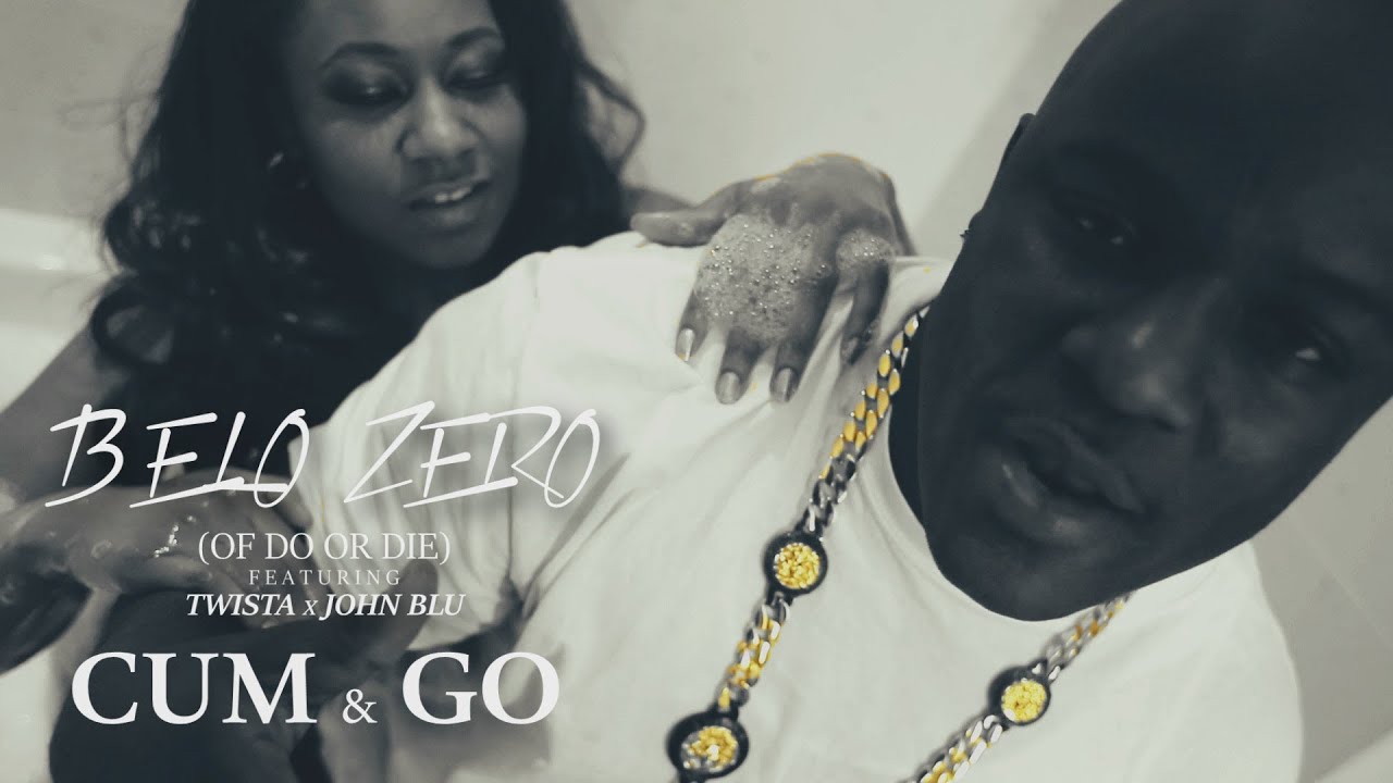 Belo Zero Rapper Belo Zero f/ Twista & John Blu - Cum & Go - YouTube